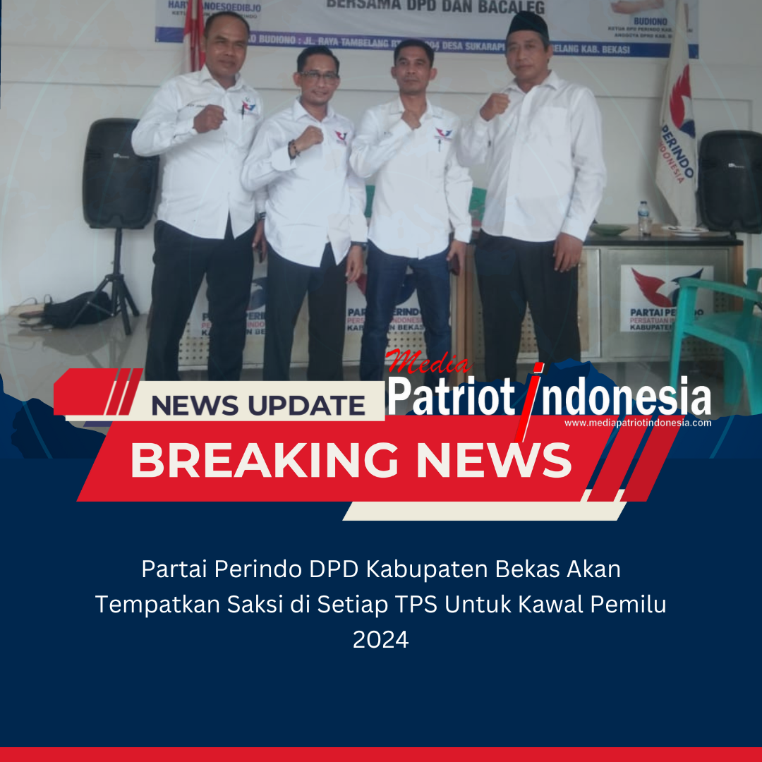 Partai Perindo DPD Kabupaten Bekas Akan Tempatkan Saksi di Setiap TPS Untuk Kawal Pemilu 2024